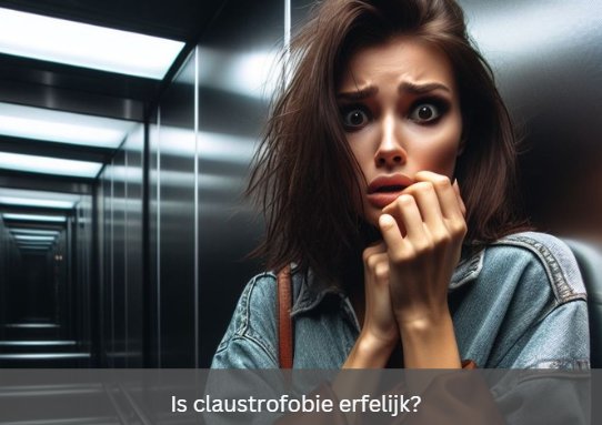 Vrouw in lift is bang en vraagt zich af is claustrofobie erfelijk?