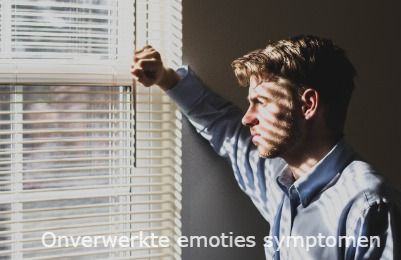 onverwerkte emoties symptomen